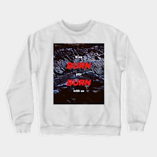 BURN Crewneck Sweatshirt